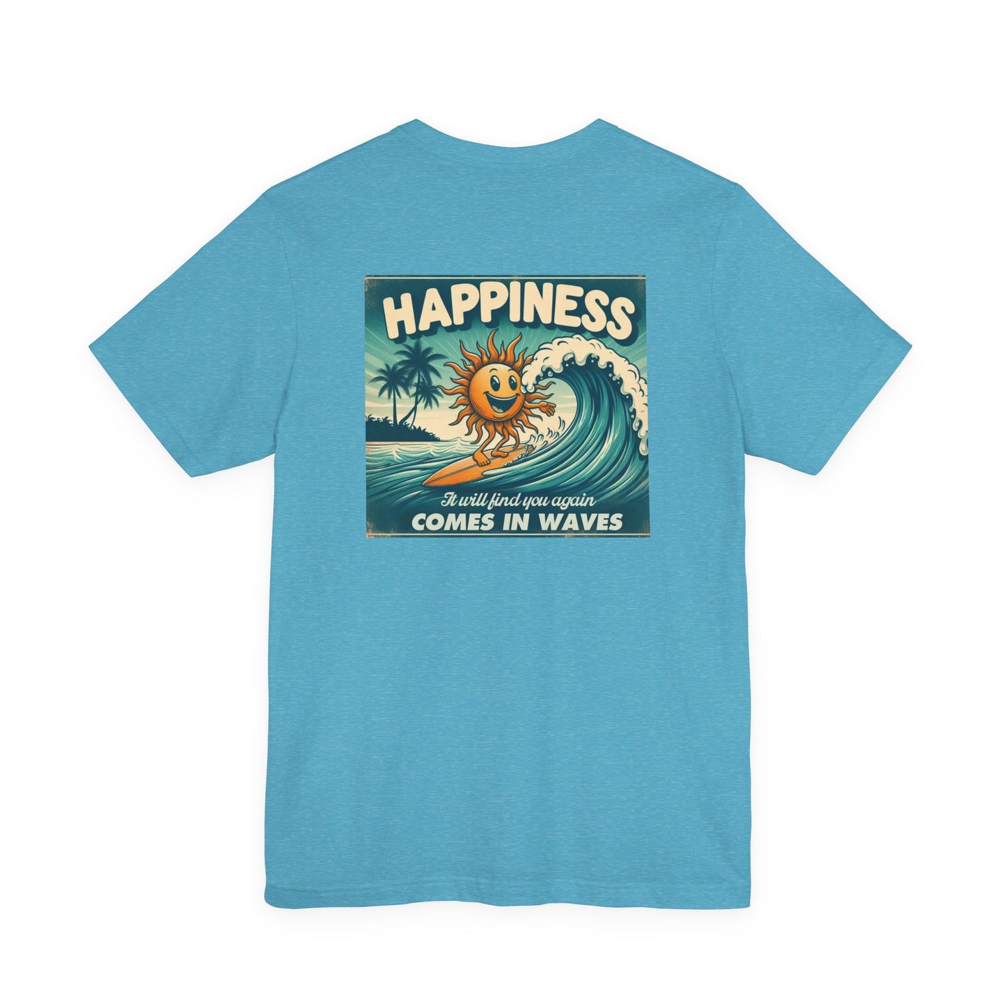 Happiness Comes In Waves shirt, Summer shirt, Surfing shirt, Surfer Gift - PopCultureByDesign36