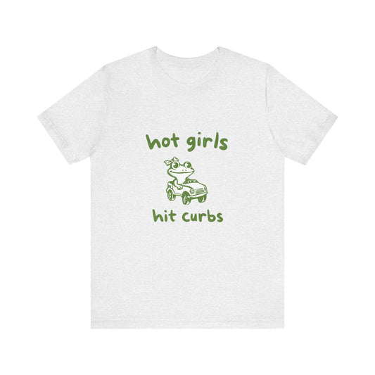 Hot Girls Hit Curbs Shirt, Funny Meme Graphic Tee, Y2K Vintage Humor - PopCultureByDesign36