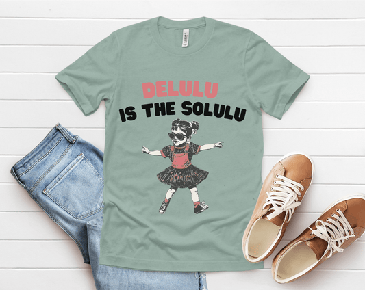 Delulu is the solulu Shirt, Anxiety Shirt, Meme Shirt - Popbydesign
