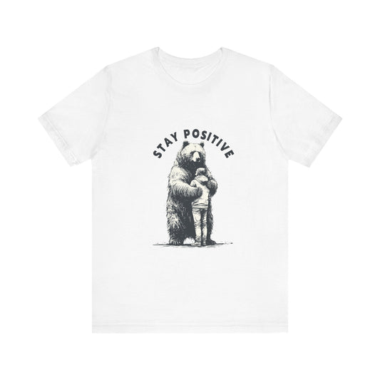 Stay Positive Bear Hug Shirt, Mental Health Shirt, Bear Hug - Popbydesign
