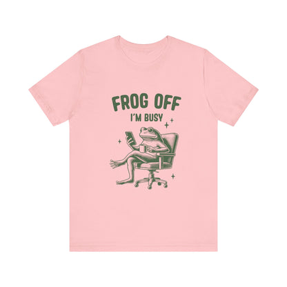Frog Off Im Busy Shirt, Frog Pond TShirt, Meme Frog Shirt - PopCultureByDesign36