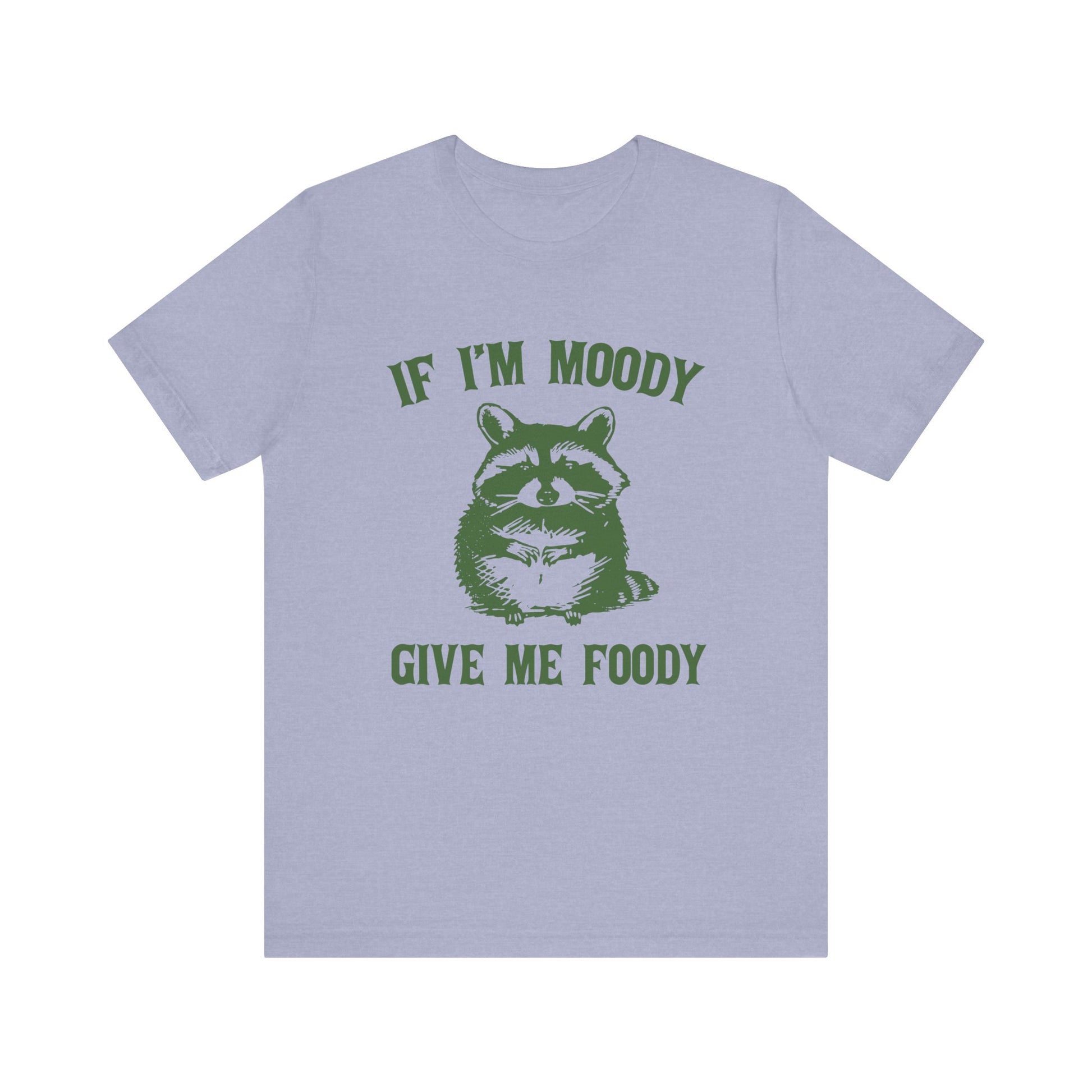 If I'm moody give me foody Retro T-Shirt, Meme Shirt, Funny Raccoon T-shirt - PopCultureByDesign36