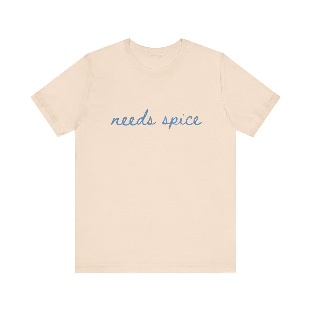 Needs Spice — Foodie Chef T-Shirt by PopCultureByDesign36