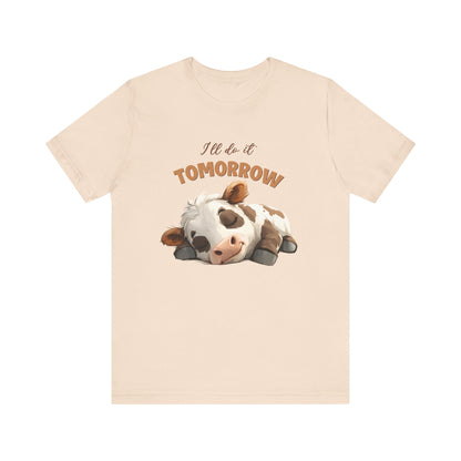 I'll do it tomorrow, Funny Cow shirt, Cow shirt, Cute Cow shirt - PopCultureByDesign36