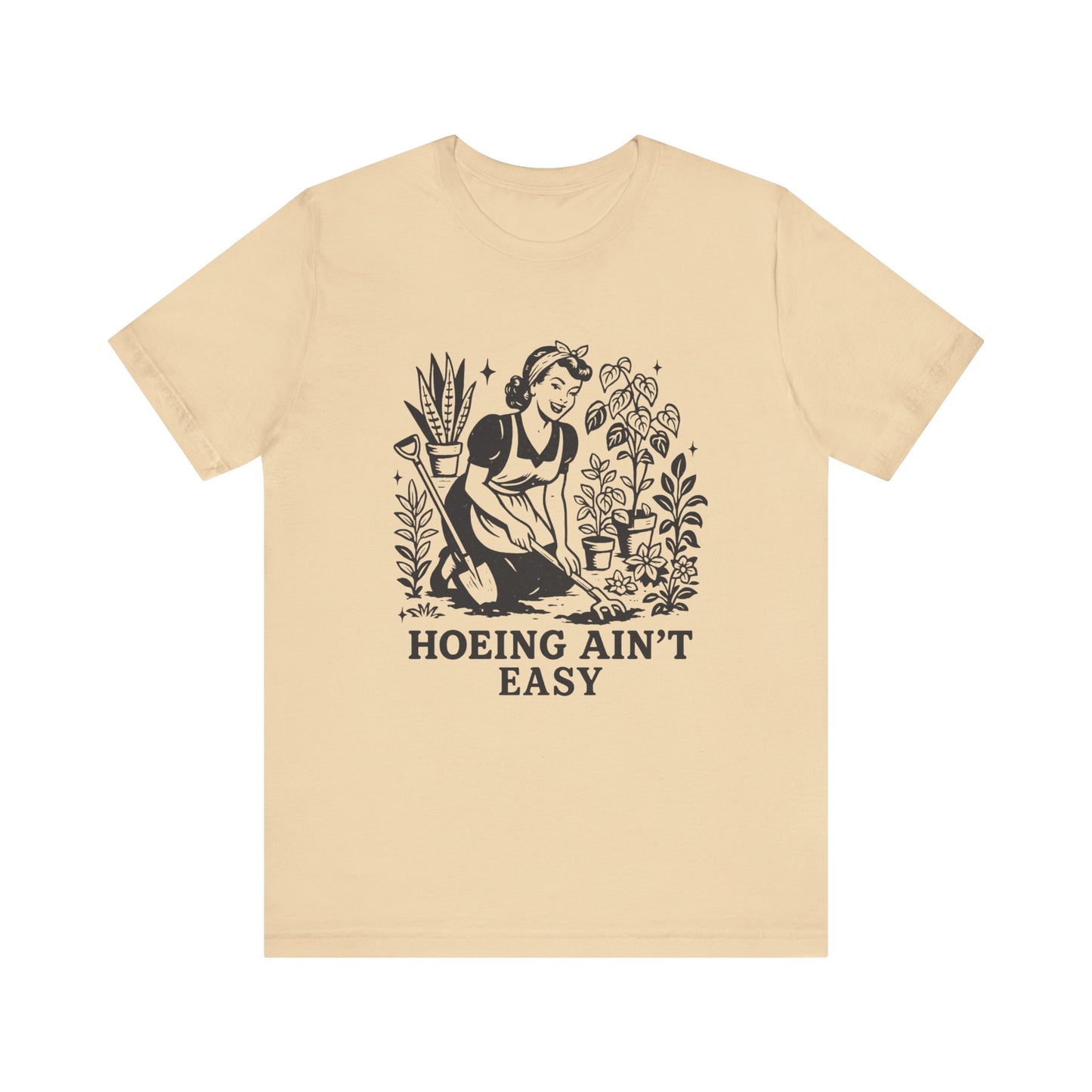 Hoeing Aint Easy Shirt, Funny Gardening Shirt, Dirty Shirts, Hoe Garden - PopCultureByDesign36