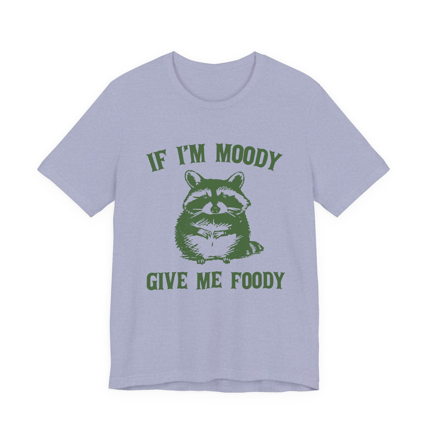 If I'm moody give me foody Retro T-Shirt, Meme Shirt, Funny Raccoon T-shirt - PopCultureByDesign36