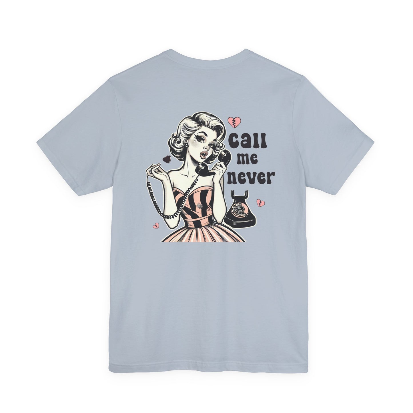 Call Me Never Back Shirt, Retro Valentine's Day Shirt, Anti Valentine Shirt - PopCultureByDesign36