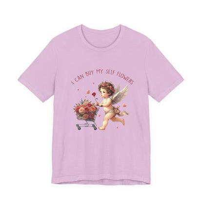 I Can Buy Myself Flowers, Cupid Valentine's Day, Love Yourself Shirt - PopCultureByDesign36