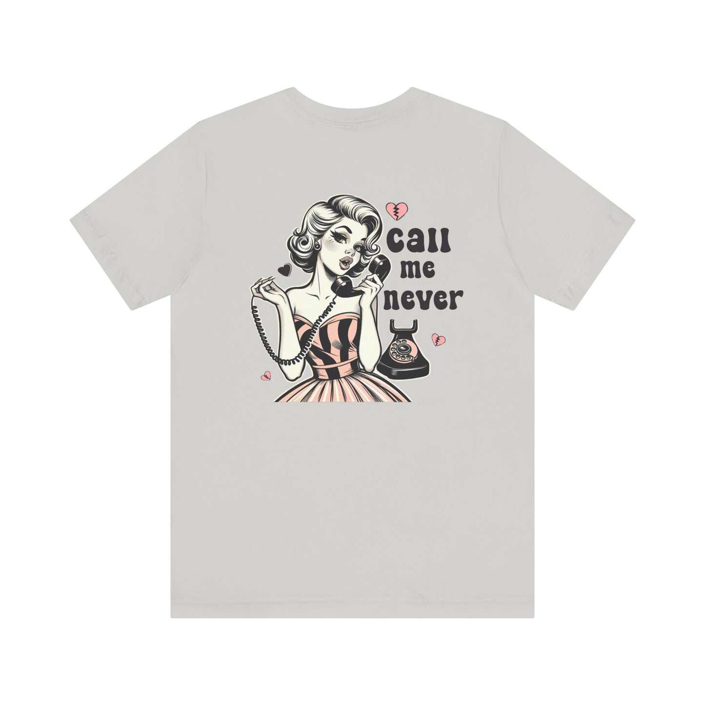 Call Me Never Back Shirt, Retro Valentine's Day Shirt, Anti Valentine Shirt - PopCultureByDesign36
