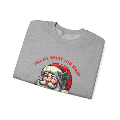 Tell Me What You Want Sweatshirt, Funny Christmas Shirt, Funny Santa Shirt - PopCultureByDesign36