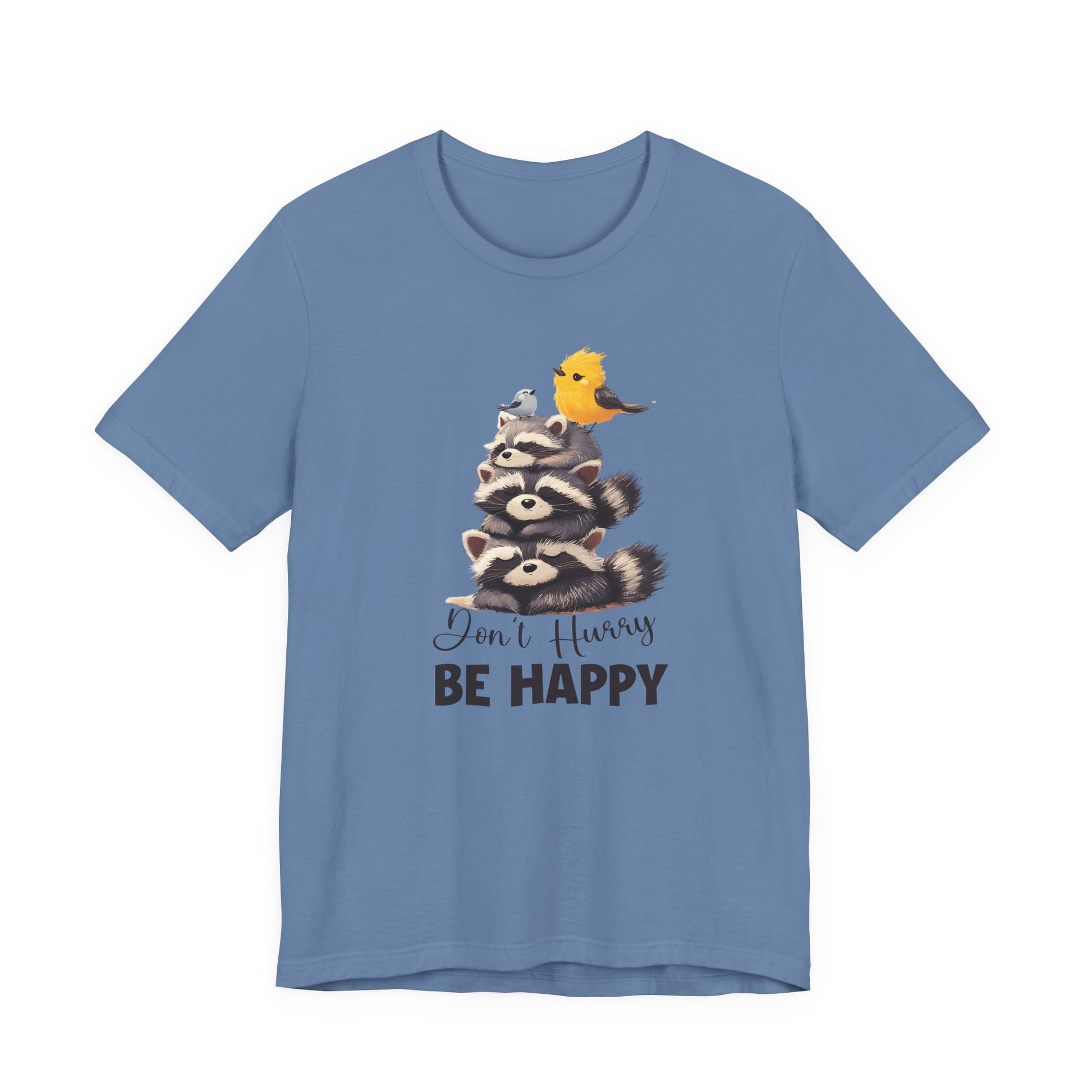 Don't hurry be happy, cute raccoon shirt feral raccoon shirt, raccoon lover shirt - PopCultureByDesign36