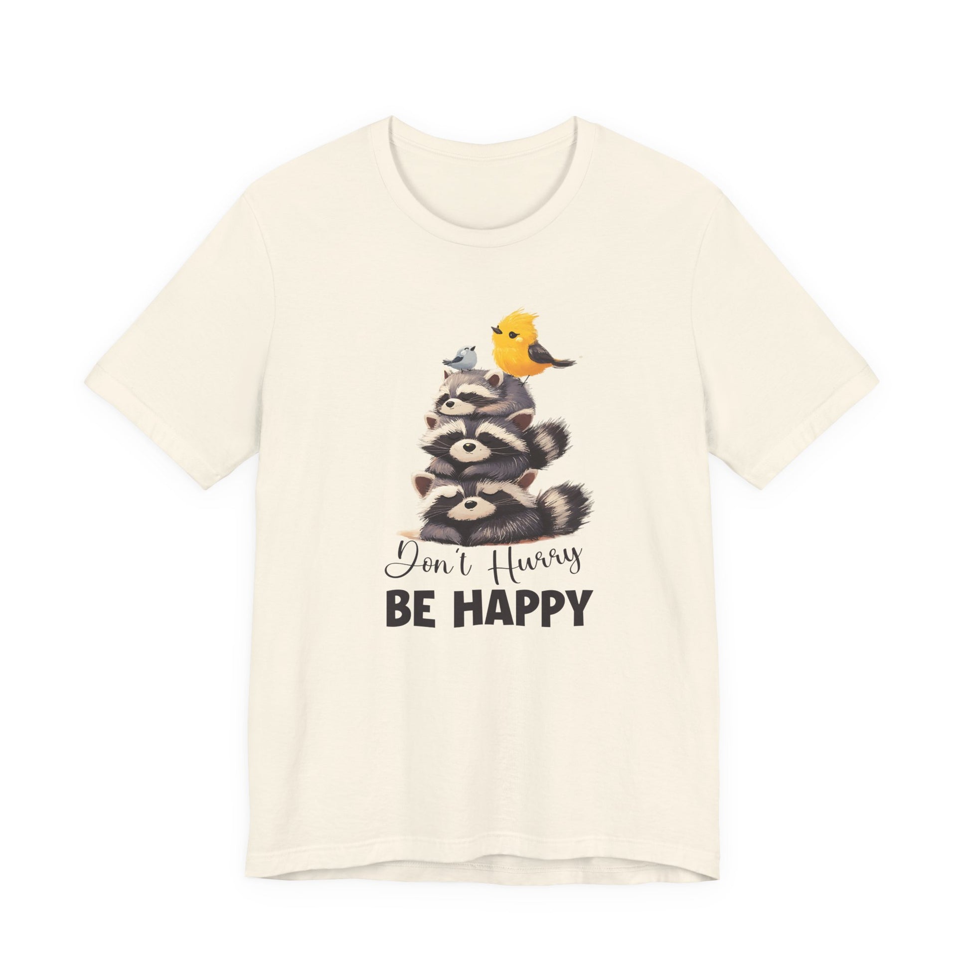 Don't hurry be happy, cute raccoon shirt feral raccoon shirt, raccoon lover shirt - PopCultureByDesign36