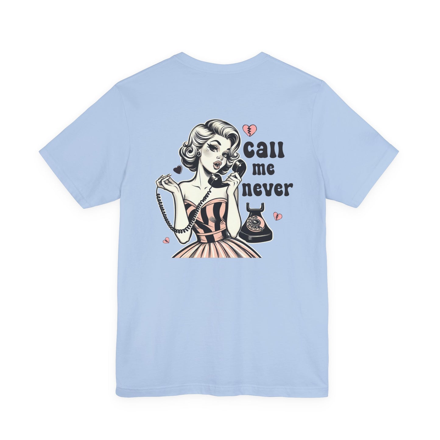 Call Me Never Back Shirt, Retro Valentine's Day Shirt, Anti Valentine Shirt - PopCultureByDesign36
