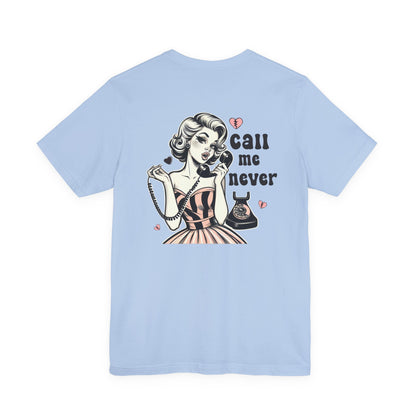Call Me Never Back Shirt, Retro Valentine's Day Shirt, Anti Valentine Shirt - PopCultureByDesign36