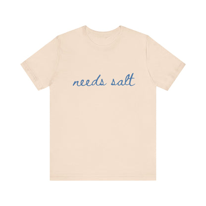 Needs Salt — Foodie Chef T-Shirt