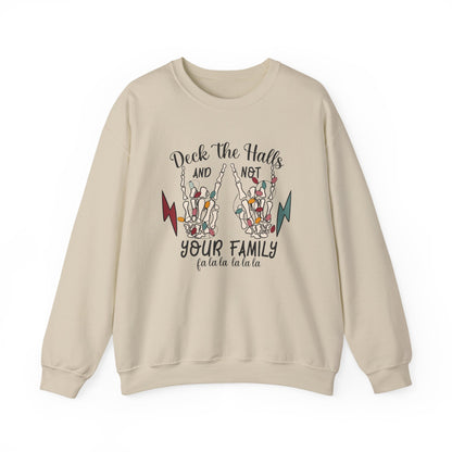 Family Christmas Sweatshirt, Deck The Halls And Not Your Family - PopCultureByDesign36
