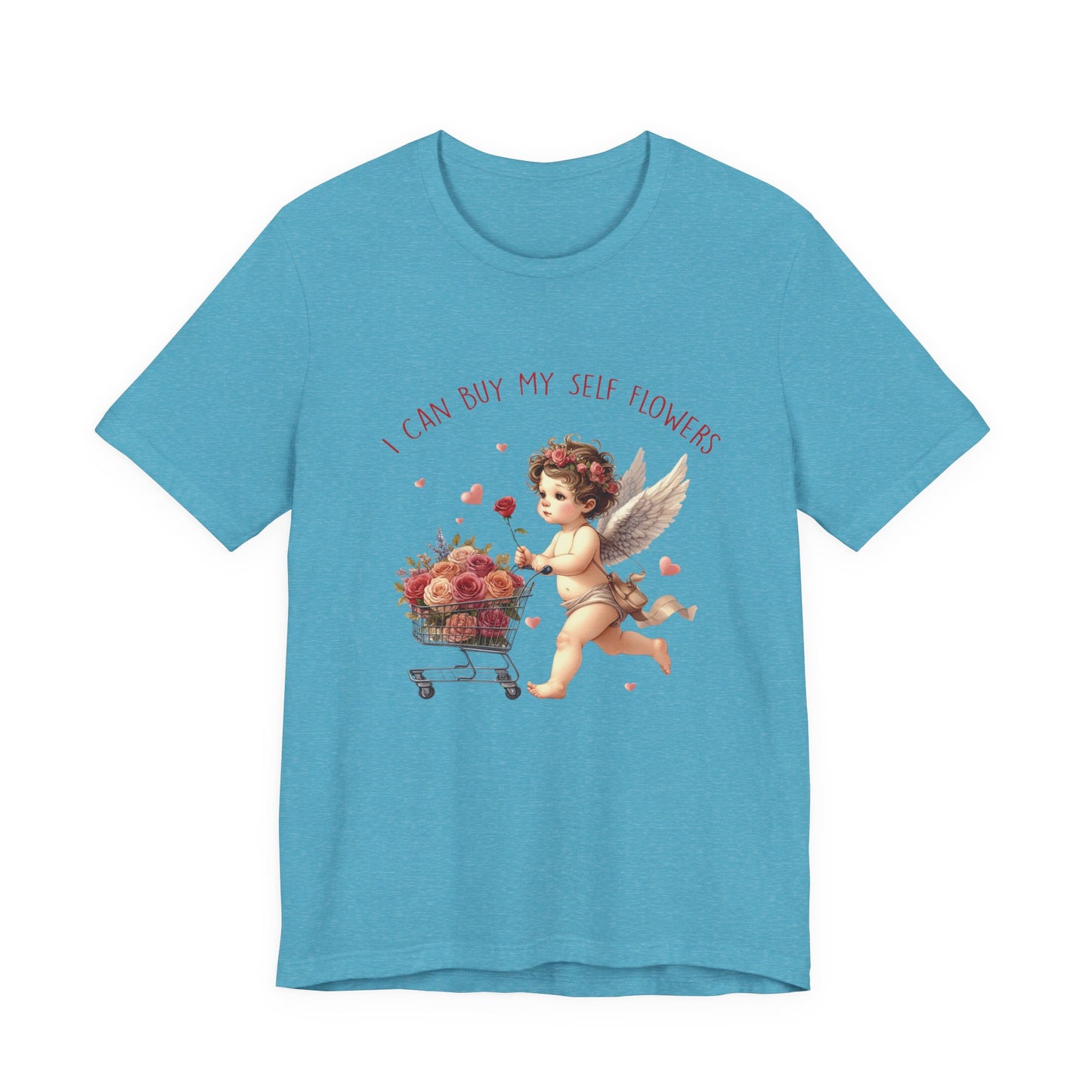 I Can Buy Myself Flowers, Cupid Valentine's Day, Love Yourself Shirt - PopCultureByDesign36