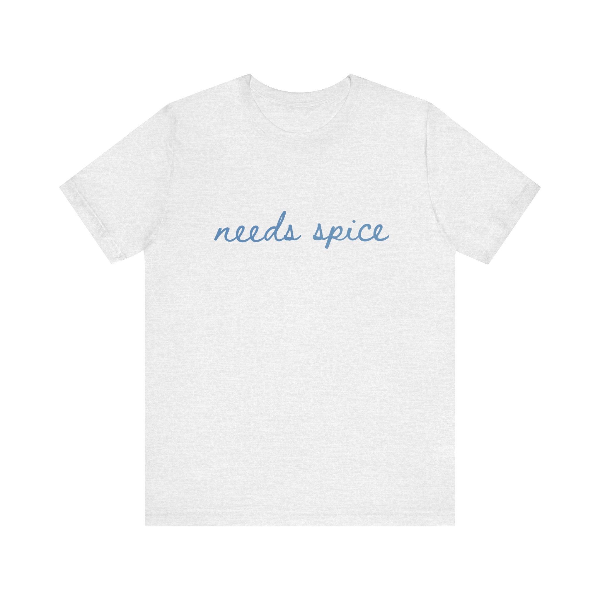 Needs Spice — Foodie Chef T-Shirt by PopCultureByDesign36