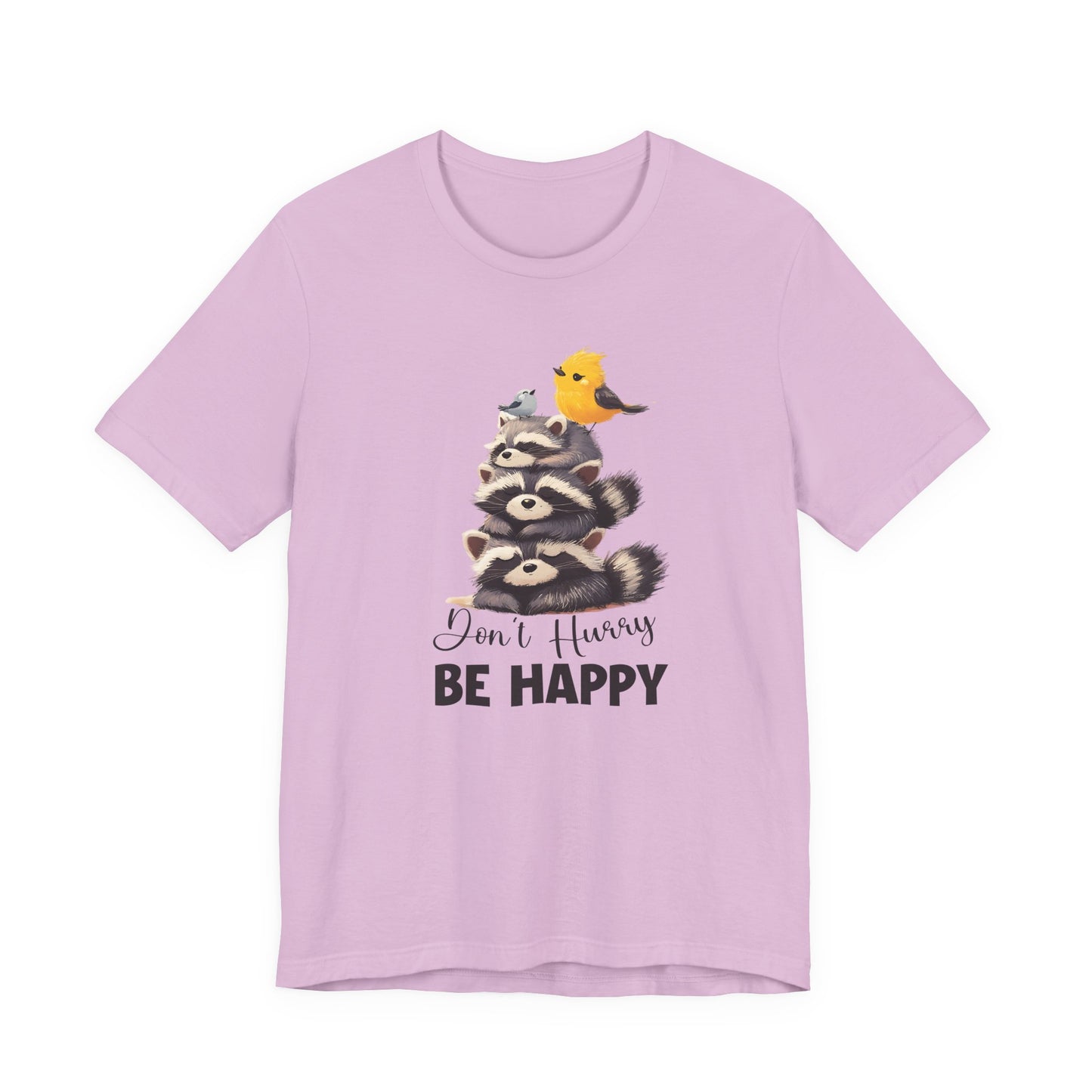 Don't hurry be happy, cute raccoon shirt feral raccoon shirt, raccoon lover shirt - PopCultureByDesign36