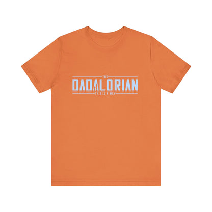 Dadalorian Shirt, Dad Shirt, Husband Gift, Father's Day Gift - PopCultureByDesign36