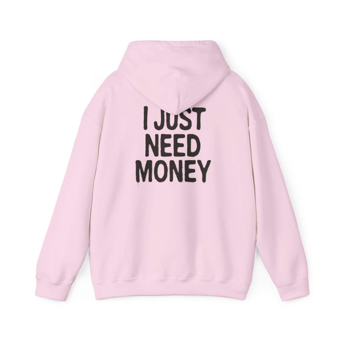 I Just Need Money Hoodie, Financial Freedom Sweatshirt, Money Lover Gift - PopCultureByDesign36