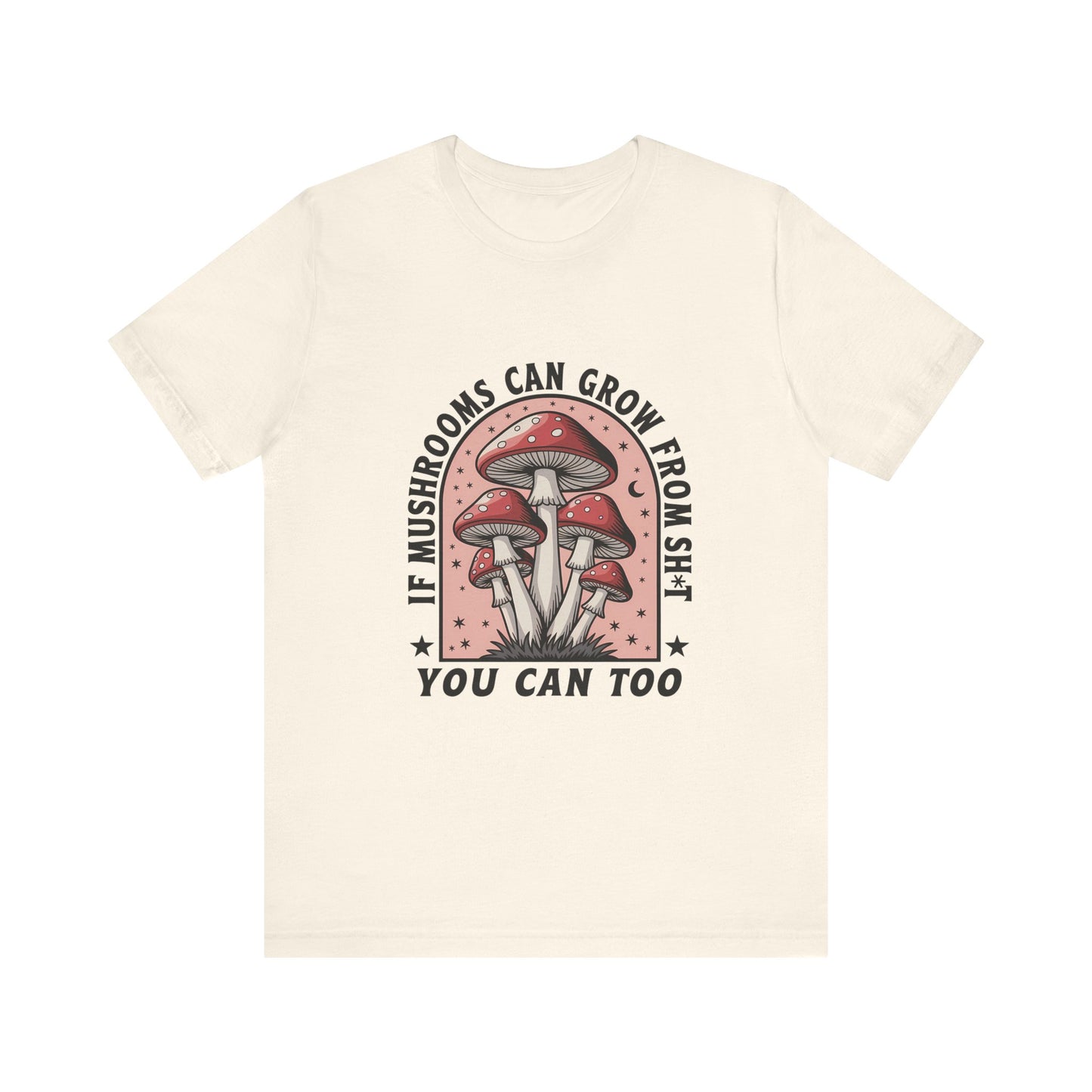 Funny Motivational Shirt, Funny Mushrooms Tee, Mushroom Lover - PopCultureByDesign36