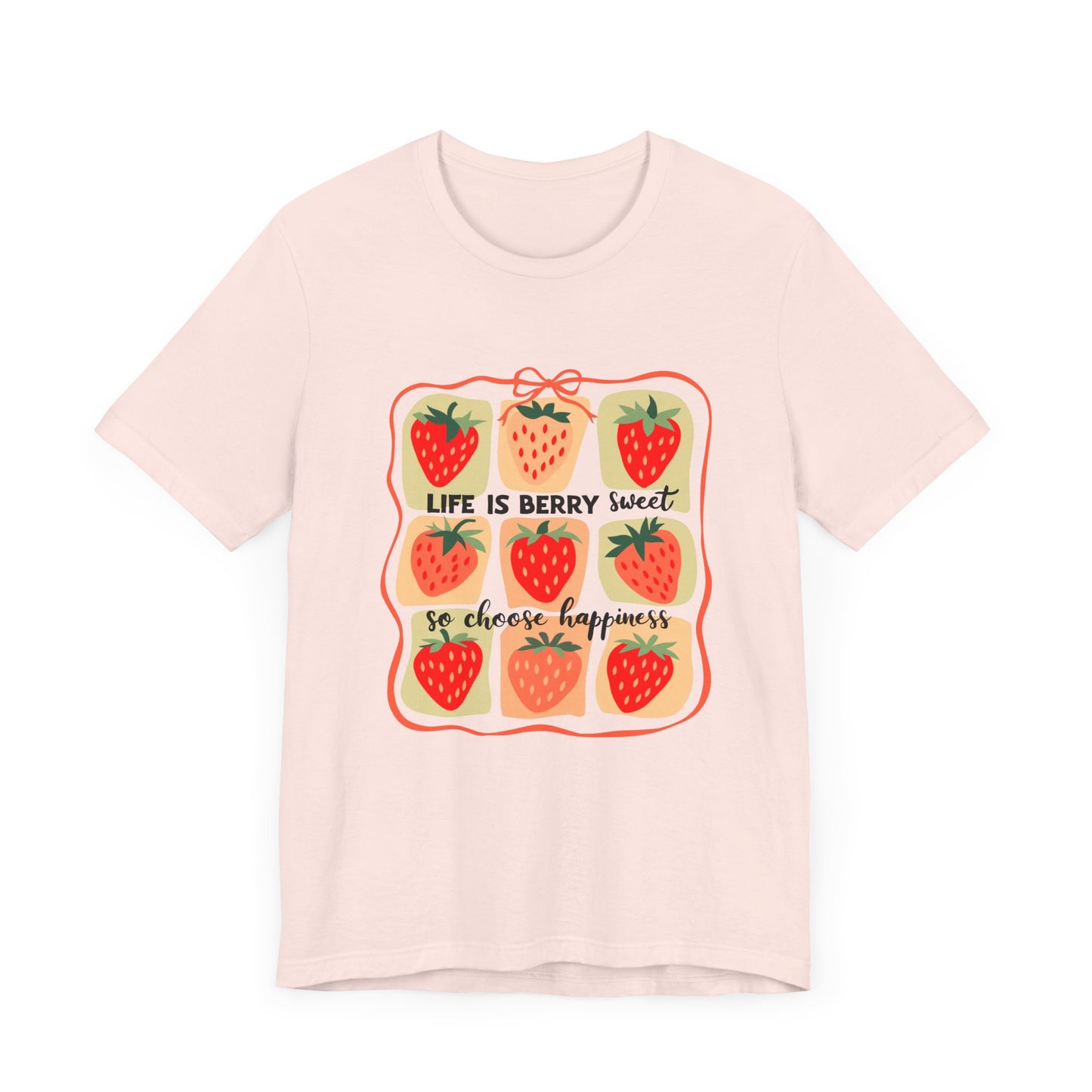 Life is Sweet TShirt, Strawberry Positive Vibe Tee, Kindness Berry Shirt - PopCultureByDesign36