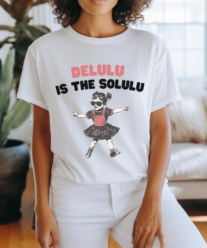 Delulu is the solulu Shirt, Anxiety Shirt, Meme Shirt, Delulu era Shirt - PopCultureByDesign36