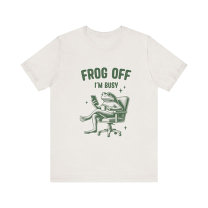 Frog Off Im Busy Shirt, Frog Pond TShirt, Meme Frog Shirt - PopCultureByDesign36