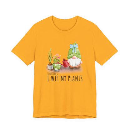 Sometimes I wet my plants, Funny Gardening Gift Shirt, Garden Shirt - PopCultureByDesign36