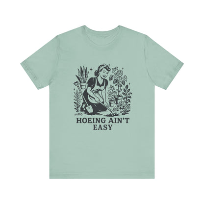 Hoeing Aint Easy Shirt, Funny Gardening Shirt, Dirty Shirts, Hoe Garden - PopCultureByDesign36