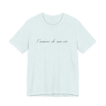 l amour de ma vie shirt, Gift For Paris Lover, French Saying - PopCultureByDesign36