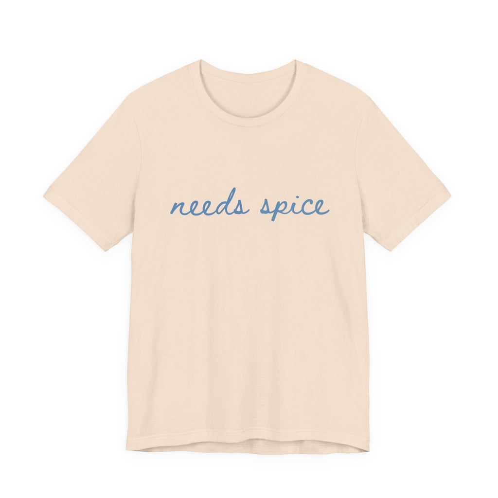 Needs Spice — Foodie Chef T-Shirt by PopCultureByDesign36