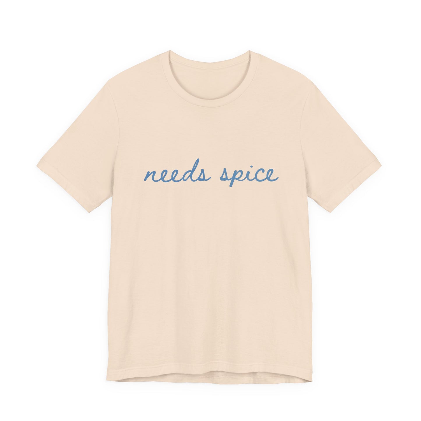 Needs Spice — Foodie Chef T-Shirt