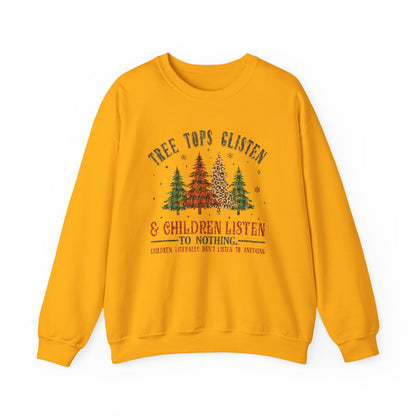 Tree Tops Glisten Children Listen To Nothing, Christmas Sweatshirt - PopCultureByDesign36