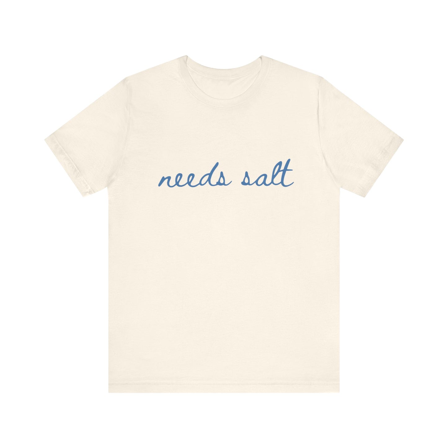 Needs Salt — Foodie Chef T-Shirt