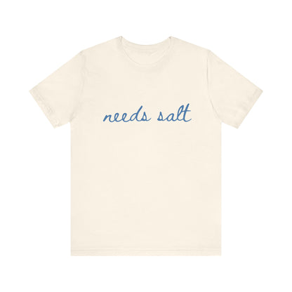 Needs Salt — Foodie Chef T-Shirt