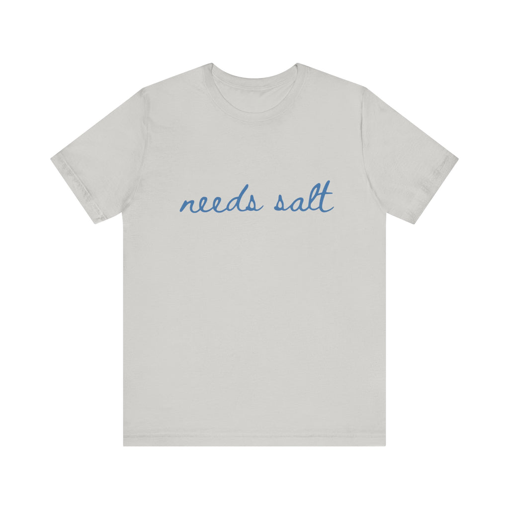 Needs Salt — Foodie Chef T-Shirt by PopCultureByDesign36