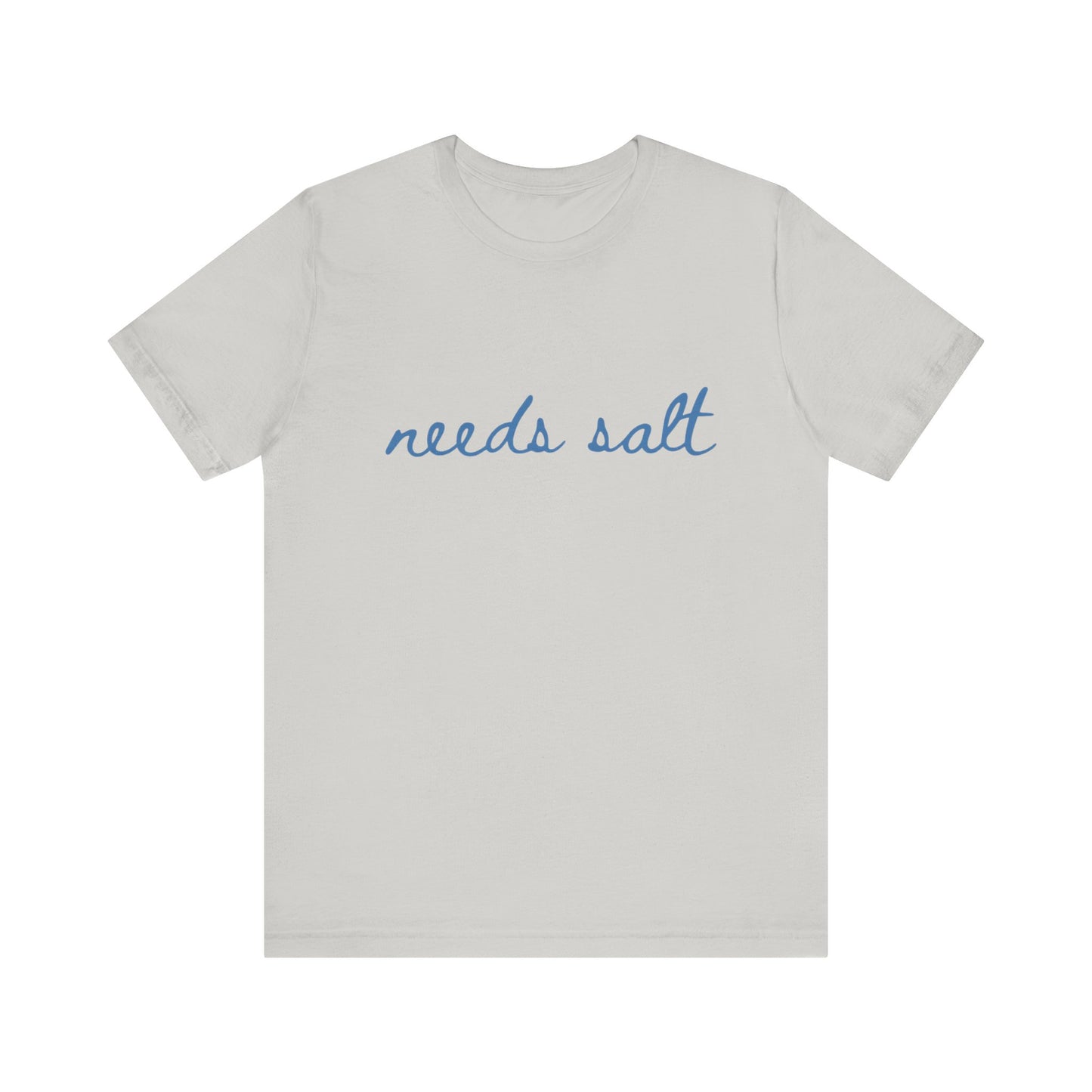 Needs Salt — Foodie Chef T-Shirt