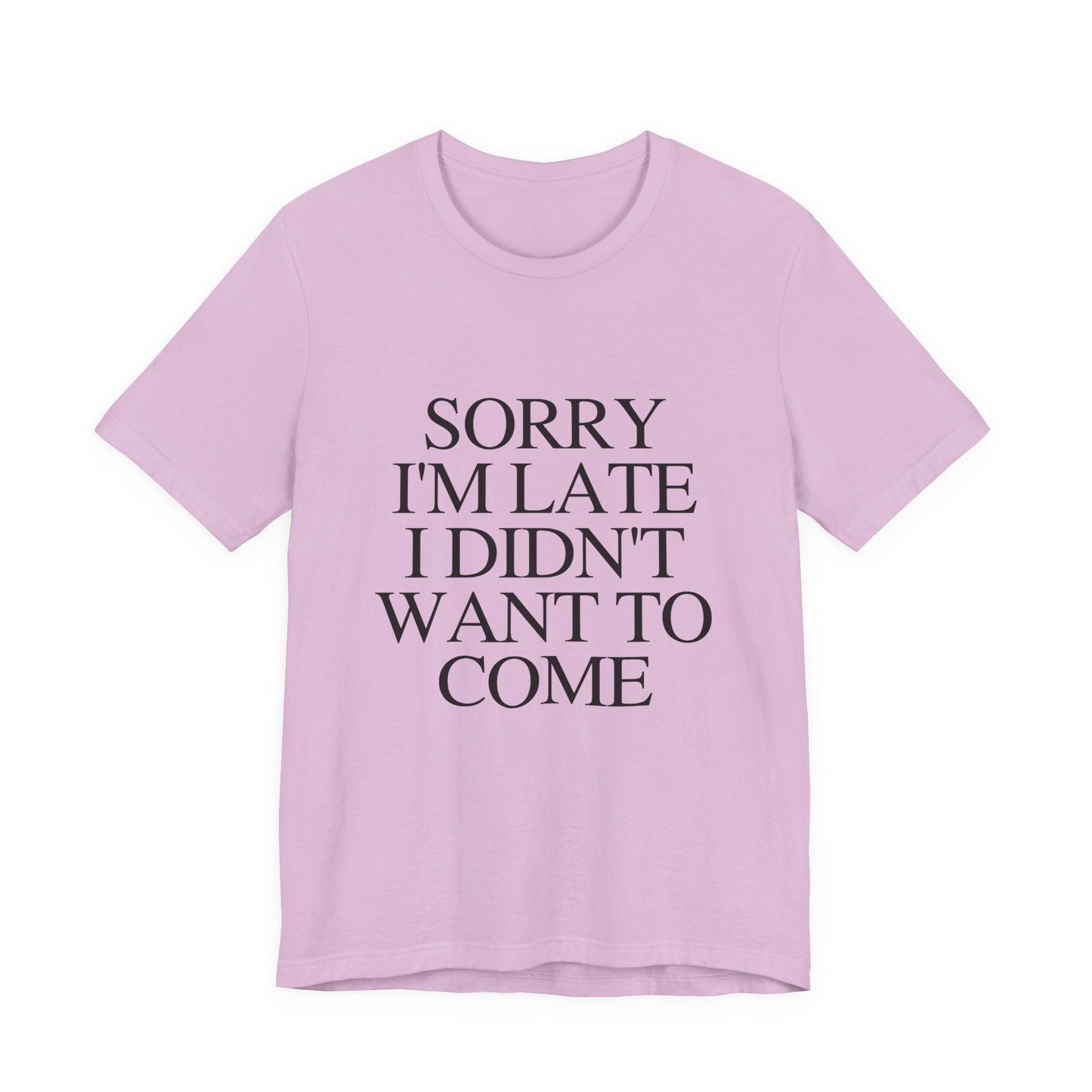 Sorry Im late I didnt want to come Shirt, Funny Introvert Shirt, Social Anxiety Shirt - PopCultureByDesign36