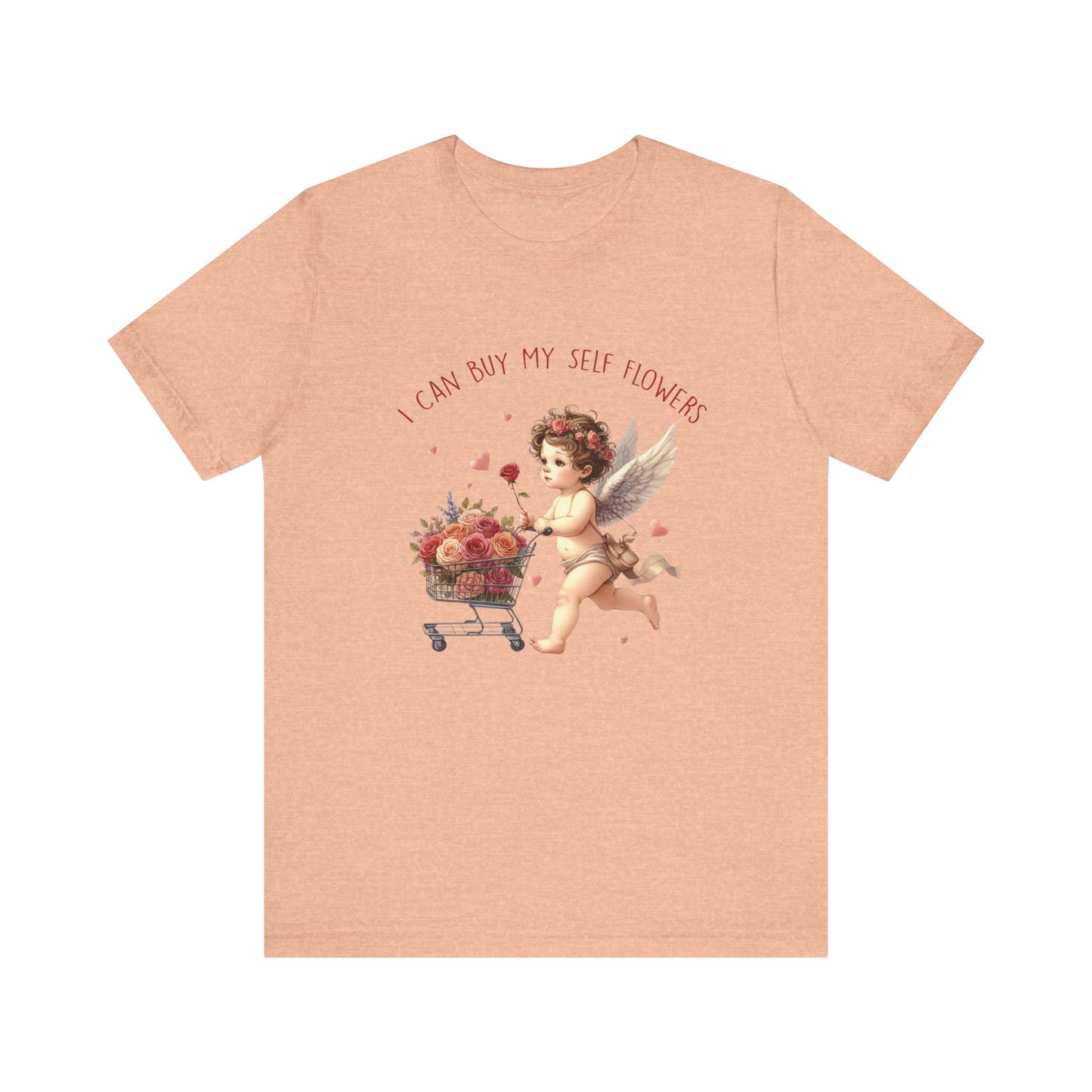 I Can Buy Myself Flowers, Cupid Valentine's Day, Love Yourself Shirt - PopCultureByDesign36