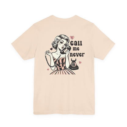 Call Me Never Back Shirt, Retro Valentine's Day Shirt, Anti Valentine Shirt - PopCultureByDesign36