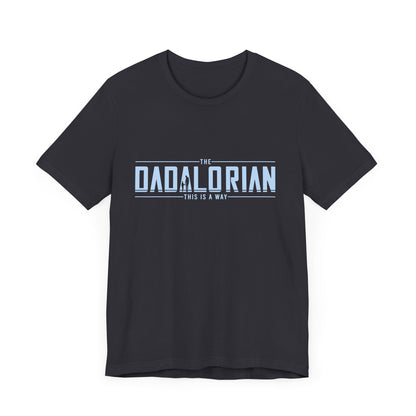 Dadalorian Shirt, Dad Shirt, Husband Gift, Father's Day Gift - PopCultureByDesign36