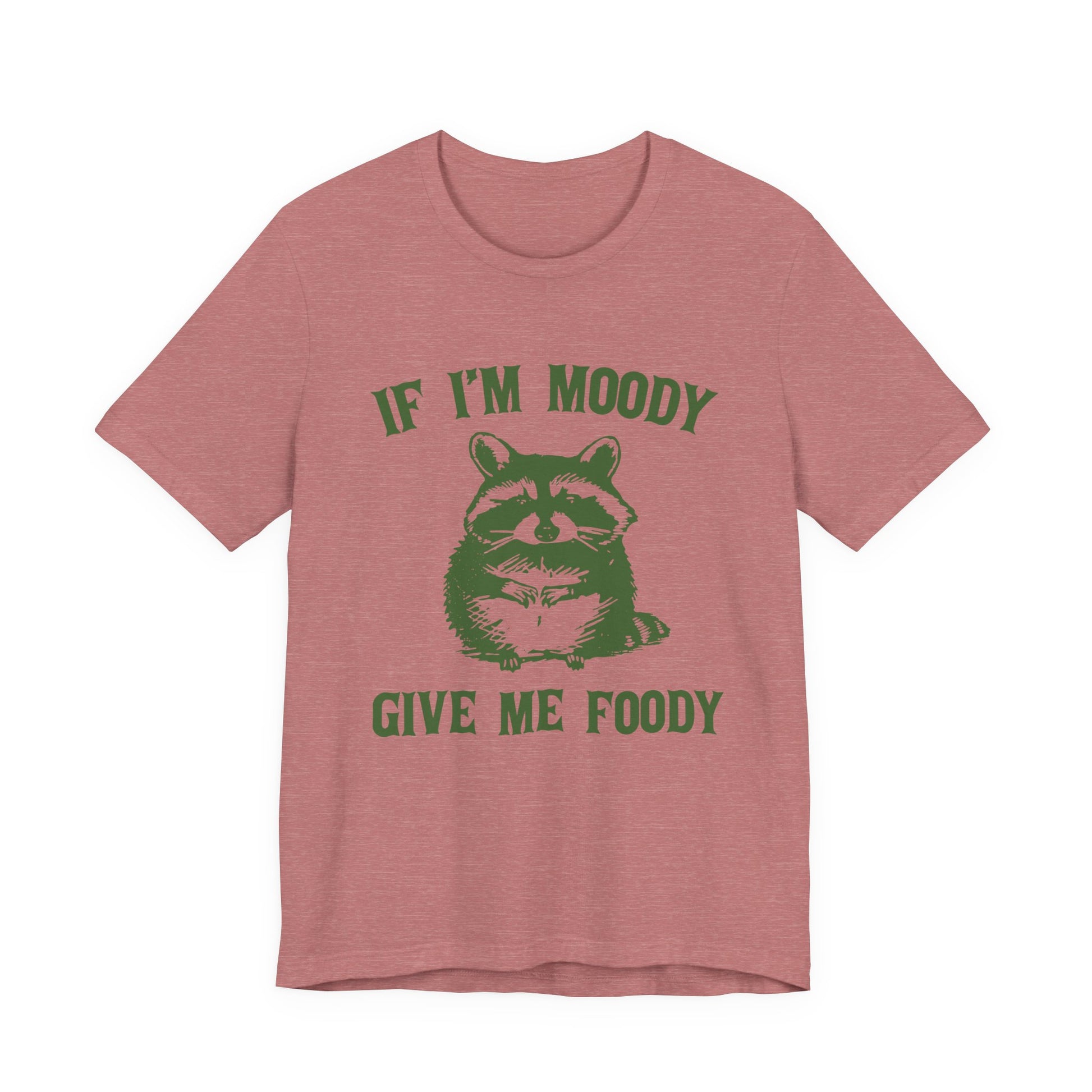 If I'm moody give me foody Retro T-Shirt, Meme Shirt, Funny Raccoon T-shirt - PopCultureByDesign36