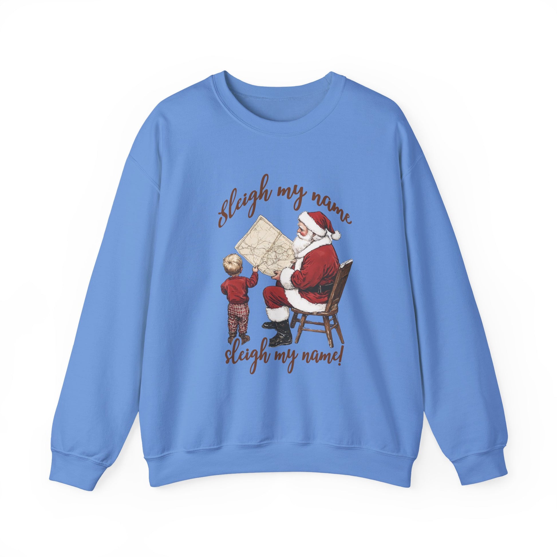 Sleigh my Name Sweatshirt, Vintage Santa Funny Christmas Sweatshirt - PopCultureByDesign36