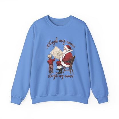 Sleigh my Name Sweatshirt, Vintage Santa Funny Christmas Sweatshirt - PopCultureByDesign36