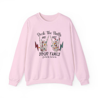 Family Christmas Sweatshirt, Deck The Halls And Not Your Family - PopCultureByDesign36