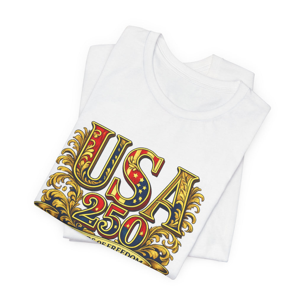 Retro 250 Years USA Freedom T-Shirt | Patriotic Americana Independence Anniversary by Printify
