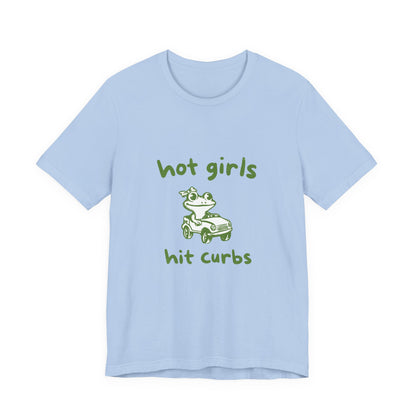 Hot Girls Hit Curbs Shirt, Funny Meme Graphic Tee, Y2K Vintage Humor - PopCultureByDesign36