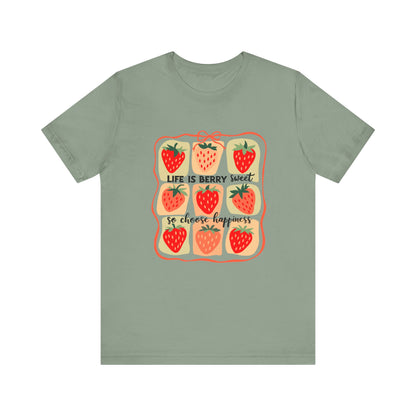 Life is Sweet TShirt, Strawberry Positive Vibe Tee, Kindness Berry Shirt - PopCultureByDesign36